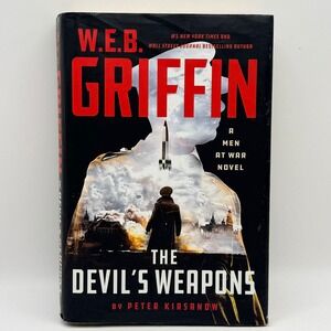 W.E.B. Griffin The Devil's Weapons Men at War Novel Peter Kirsanow Hardcover